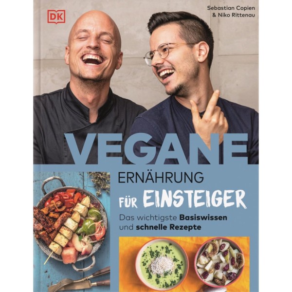 Vegane Ernährung für Einsteiger - Sebastian Copien & Niko Rittenau