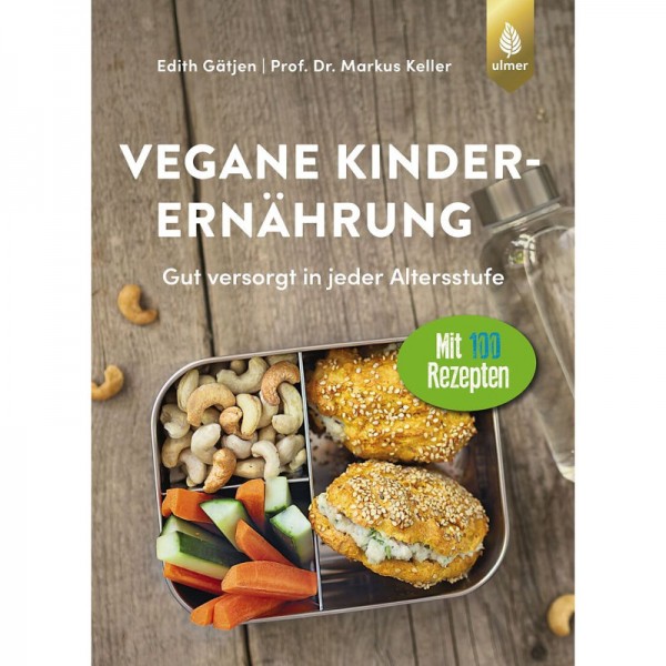 Vegane Kinderernähung - Edith Gätjen & Prof. Dr. Markus Keller